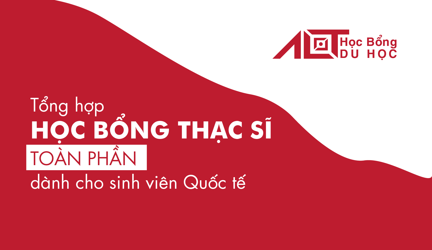 Top 8 Học Bổng Du Học Thạc Sĩ Toàn Phần