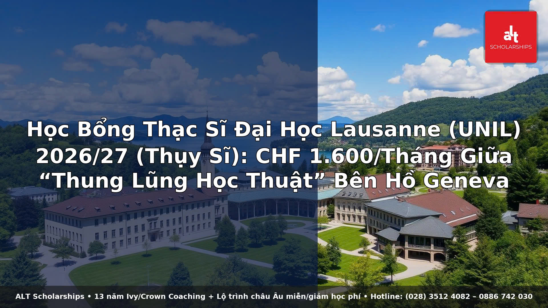 Học Bổng Thạc Sĩ Đại Học Lausanne (UNIL) 2026/27 (Thụy Sĩ): CHF 1.600/Tháng Giữa “Thung Lũng Học Thuật” Bên Hồ Geneva