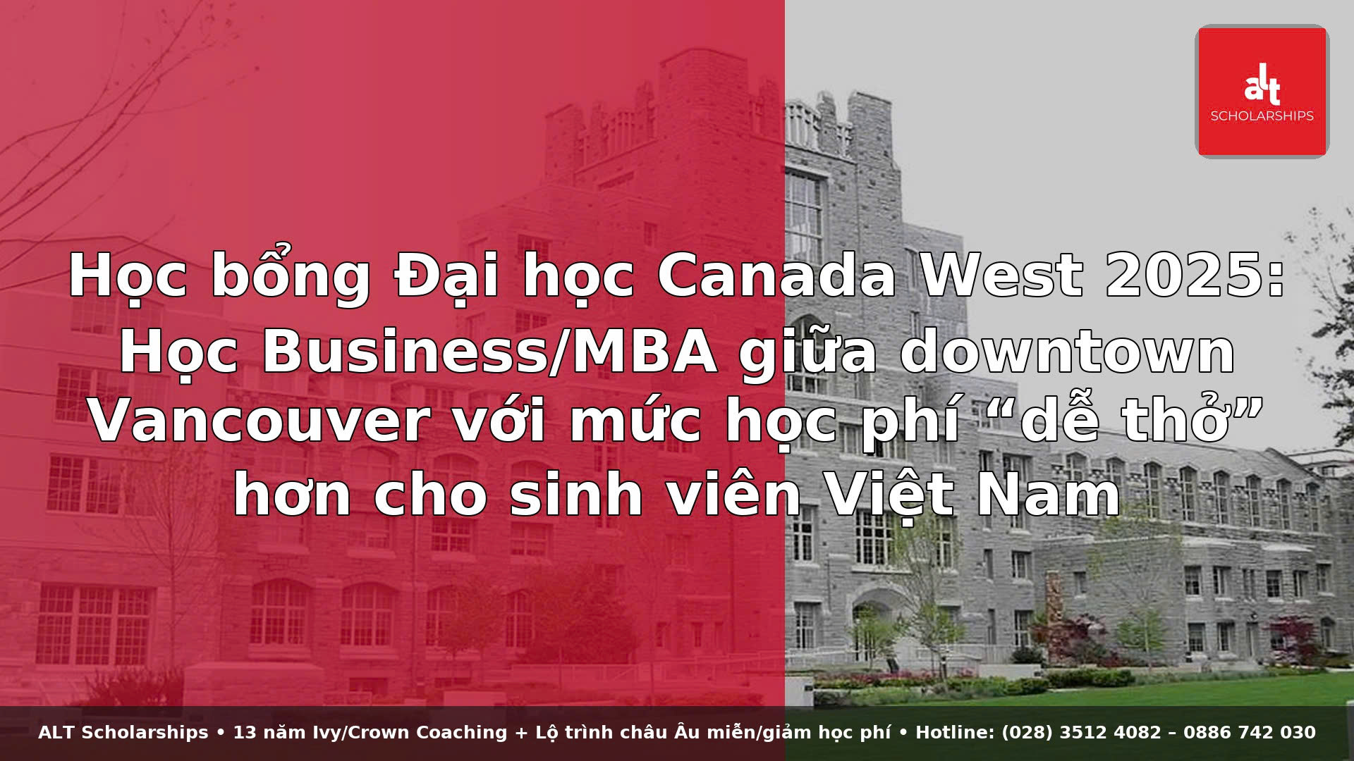 Học bổng & Grants Đại học Canada West (UCW) 2025: Học Business/MBA giữa downtown Vancouver với mức học phí “dễ thở” hơn cho sinh viên Việt Nam