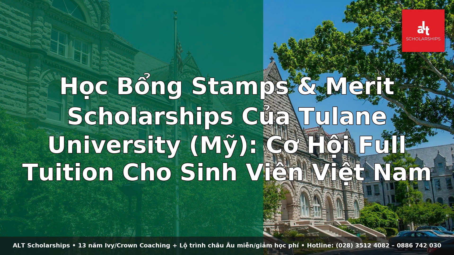 Học Bổng Stamps & Merit Scholarships Của Tulane University (Mỹ): Cơ Hội Full Tuition Cho Sinh Viên Việt Nam