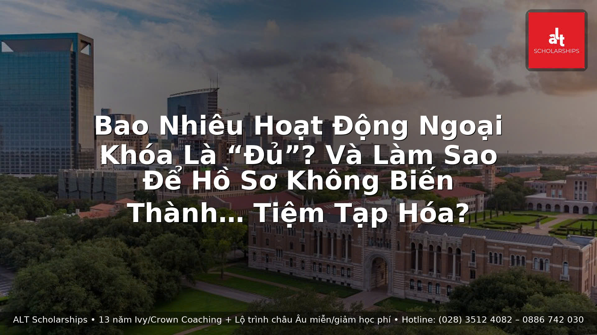 Bao Nhiêu Hoạt Động Ngoại Khóa Là “Đủ”? Và Làm Sao Để Hồ Sơ Không Biến Thành… Tiệm Tạp Hóa?