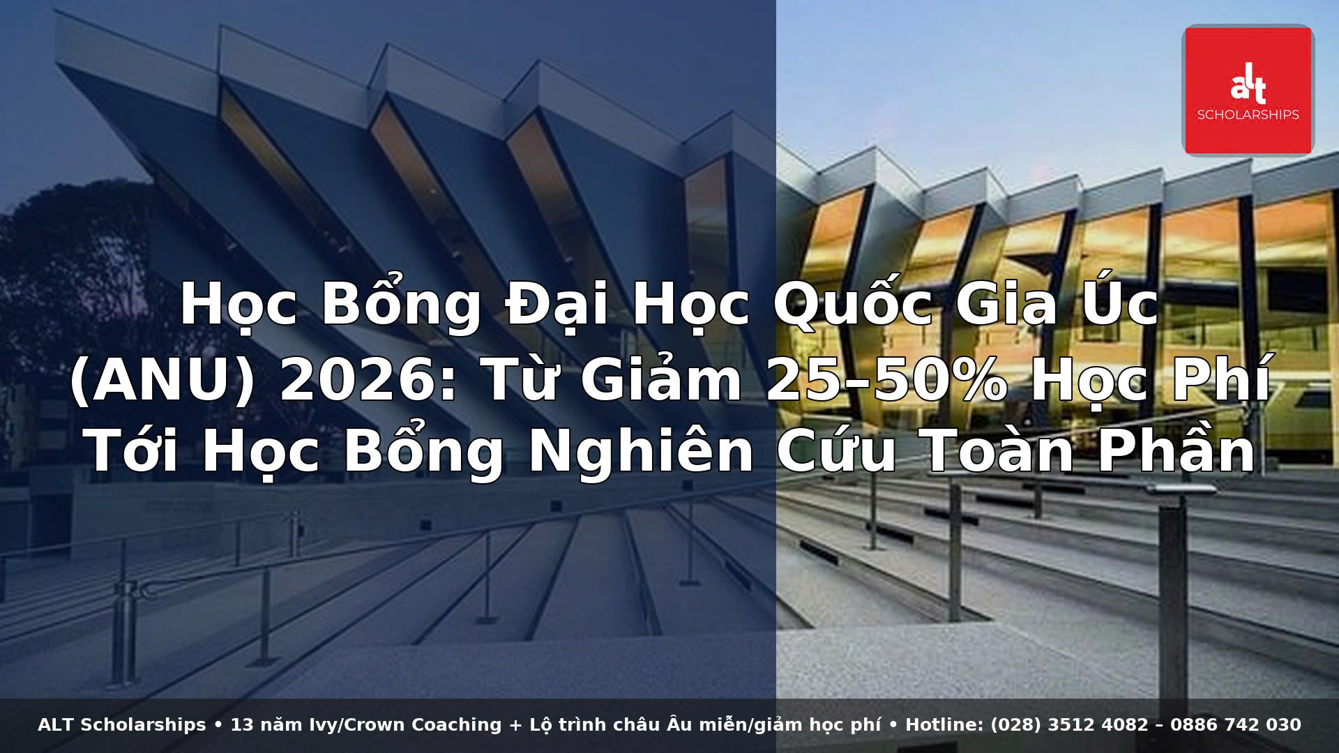 Học Bổng Đại Học Quốc Gia Úc (ANU) 2026: Từ Giảm 25–50% Học Phí Tới Học Bổng Nghiên Cứu Toàn Phần