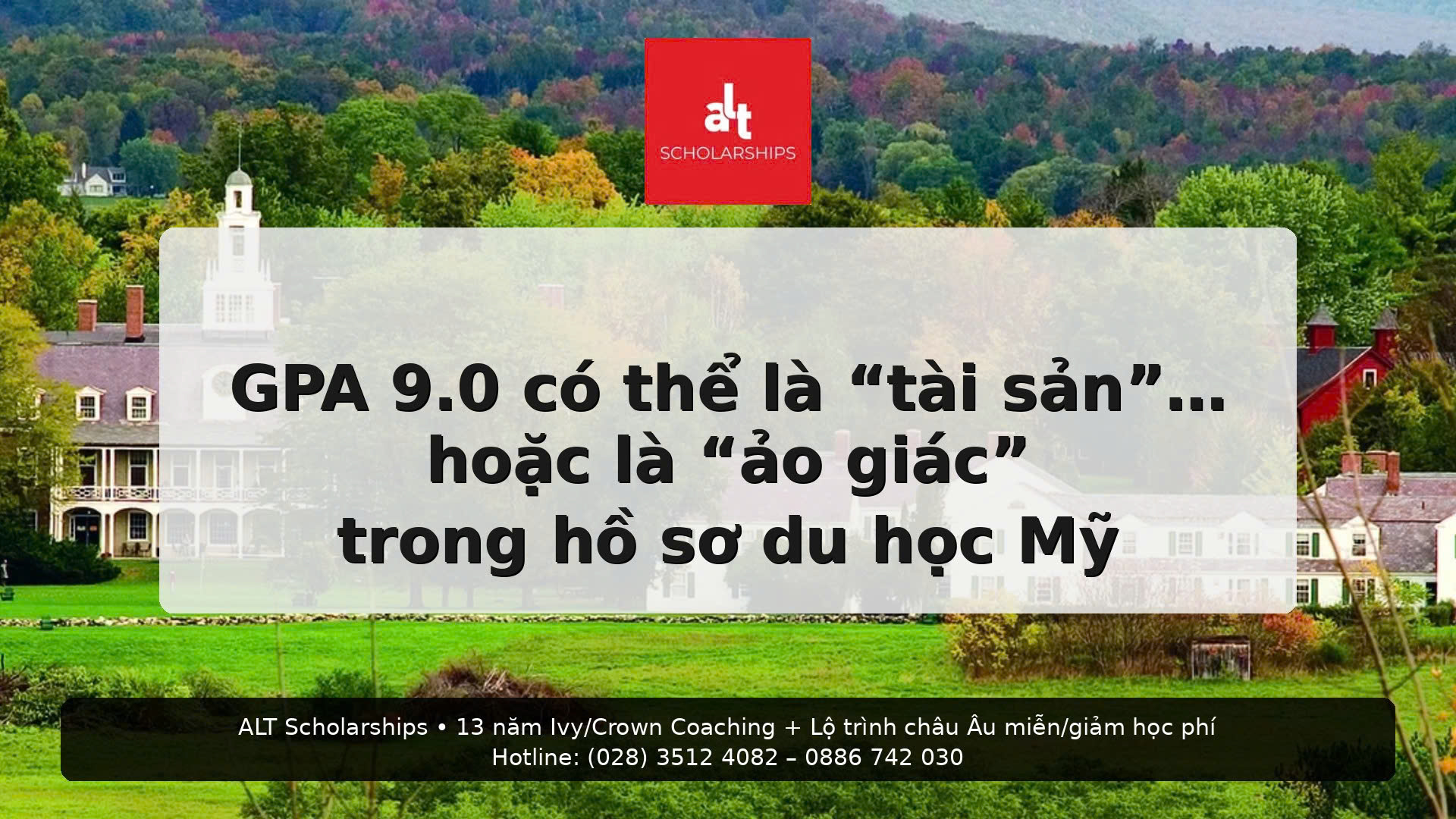 (Thứ Hai | College Admissions)  GPA 9.0 Chưa Chắc “Mạnh”: Cách Trường Mỹ Đọc Học Bạ Việt Nam (Và Cách Biến Transcript Thành Lợi Thế Xin Học Bổng)