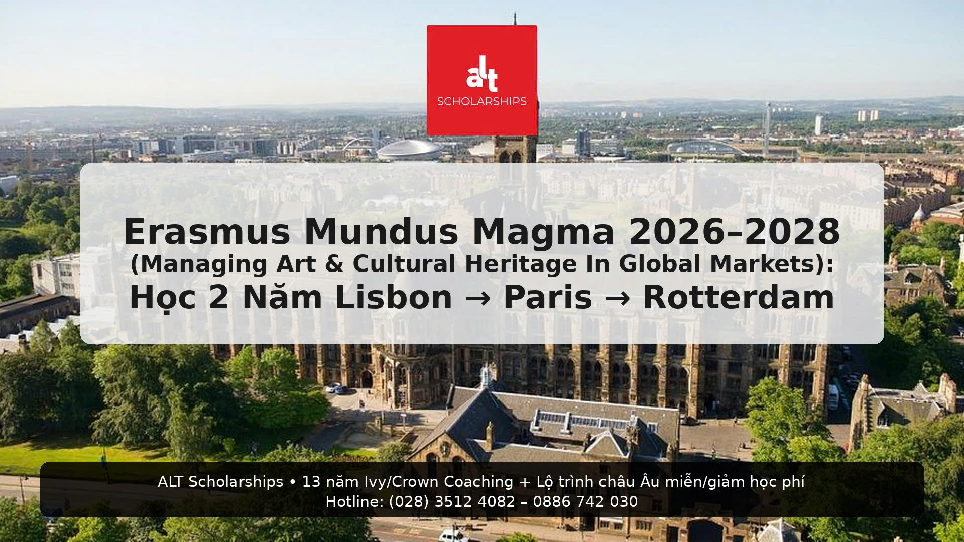 Erasmus Mundus Magma 2026–2028 (Managing Art & Cultural Heritage In Global Markets): Học 2 Năm Lisbon → Paris → Rotterdam (Kèm Học Phần Online Từ Glasgow) | Học Bổng €33,600 + Miễn Học Phí