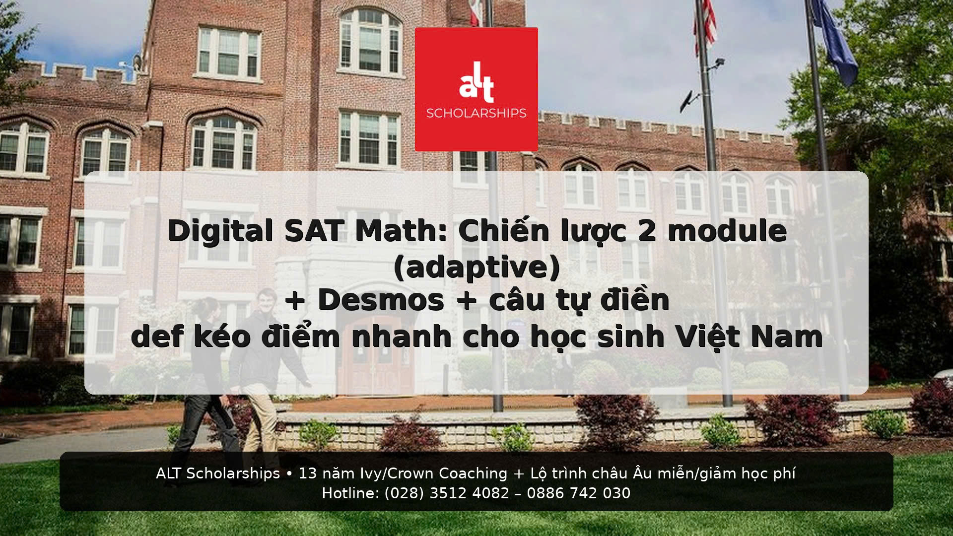 (Thứ Năm | SAT/ACT)  Digital SAT Math: “Em biết làm nhưng làm không kịp” — chiến lược 2 module (adaptive) + Desmos + câu tự điền để kéo điểm nhanh cho học sinh Việt Nam