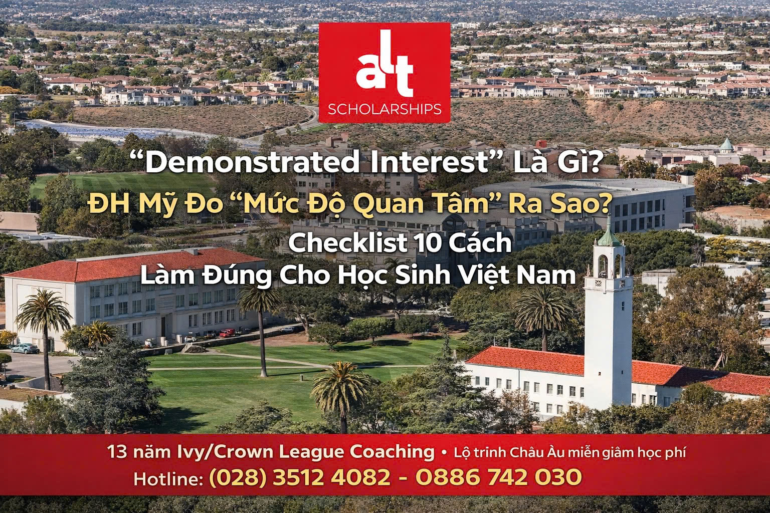 (Thứ Tư | College Admissions)  “Hồ Sơ Mạnh Vẫn Rớt Vì Thiếu Hiểu Biết Về Trường”: Demonstrated Interest Là Gì, ĐH Mỹ Đo “Mức Độ Quan Tâm” Ra Sao — Và Checklist 10 Cách Làm Đúng Cho Học Sinh Việt Nam (Không Cần Bay Sang Mỹ)