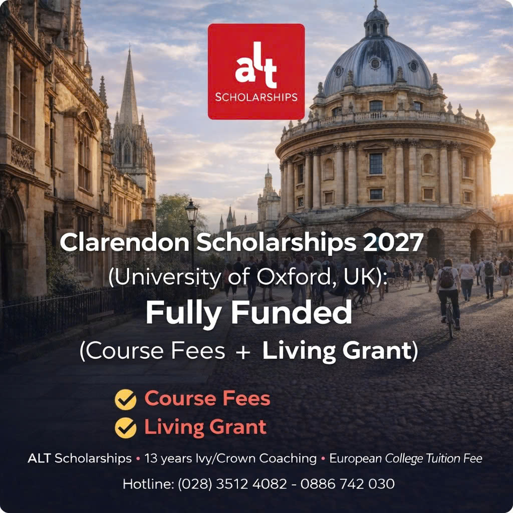 Clarendon Scholarships 2027 (University of Oxford, UK): Học Bổng Toàn Phần — Deadline 12/2026 Hoặc Tháng 01/2027 (Tuỳ Ngành)